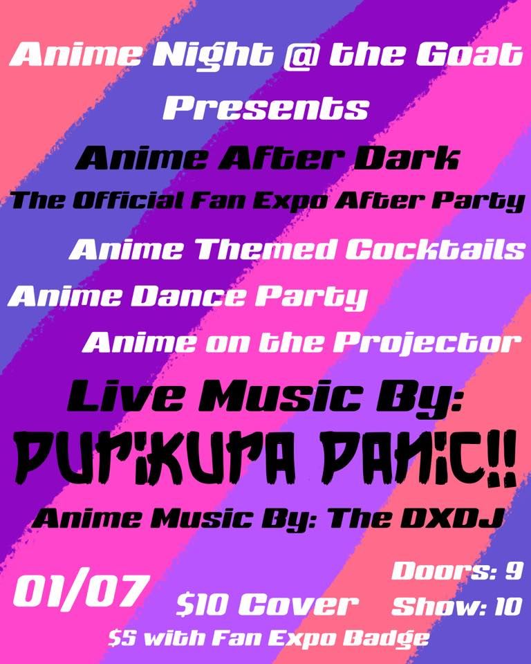 Anime Night at the Goat presents Anime After Dark the Official Fan Expo After Party