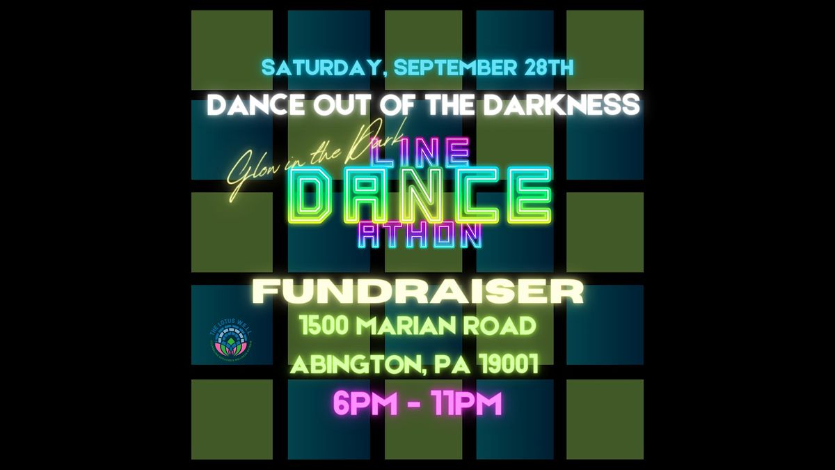 Dance Out of The Darkness: A Glow in the Dark Line Dance-A-Thon