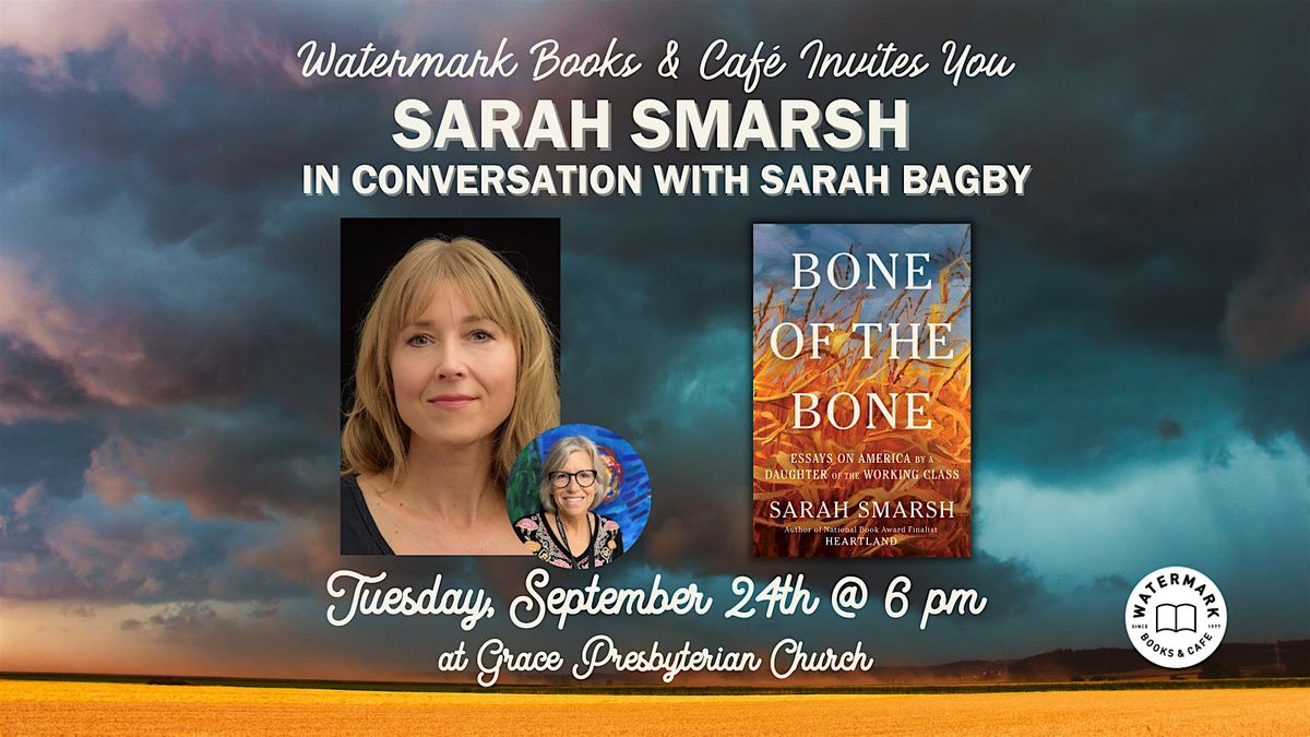 Watermark Books & Caf\u00e9 Invites You to Sarah Smarsh in Conversation