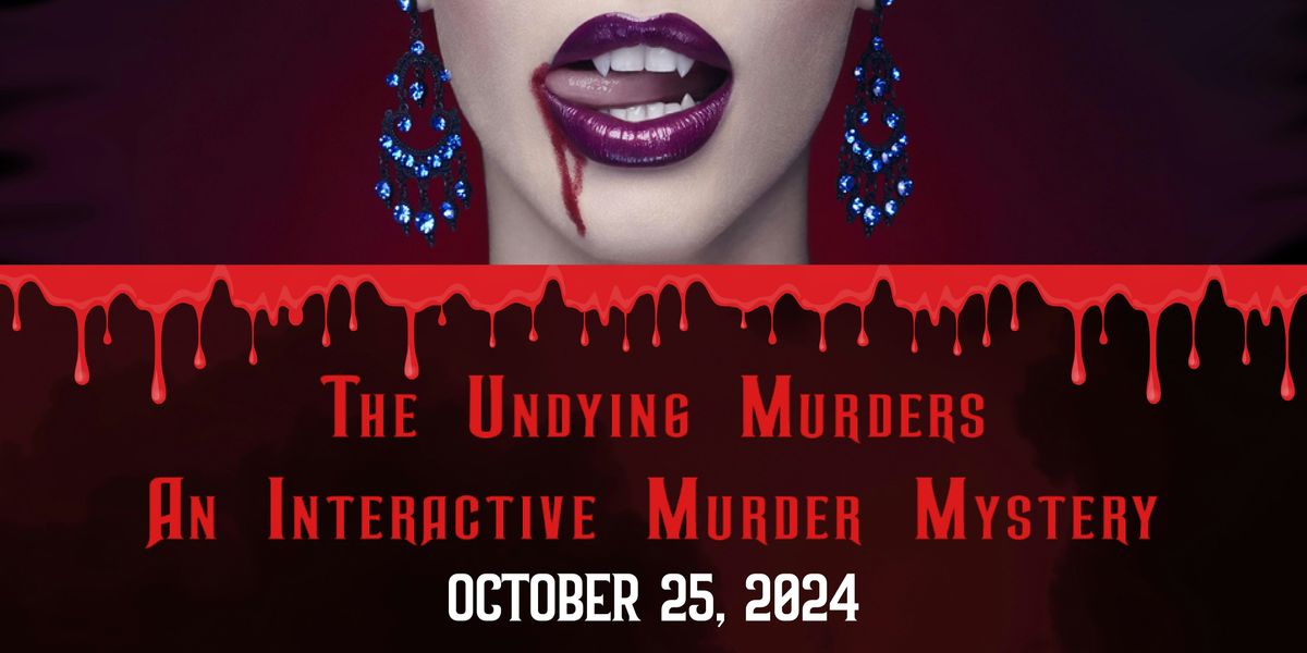 The Undying Murders: A M**der Mystery Dinner at the Bavarian Inn Restaurant