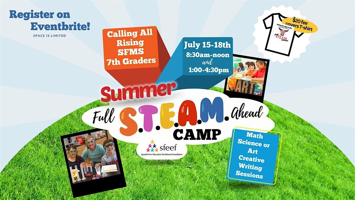 Full S.T.E.A.M Ahead Summer Camp for Rising SFMS 7th Graders 2024