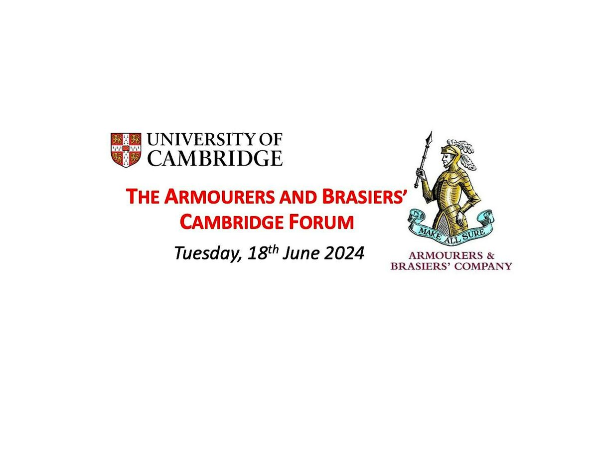 The Armourers and Brasiers' Cambridge Forum 2024