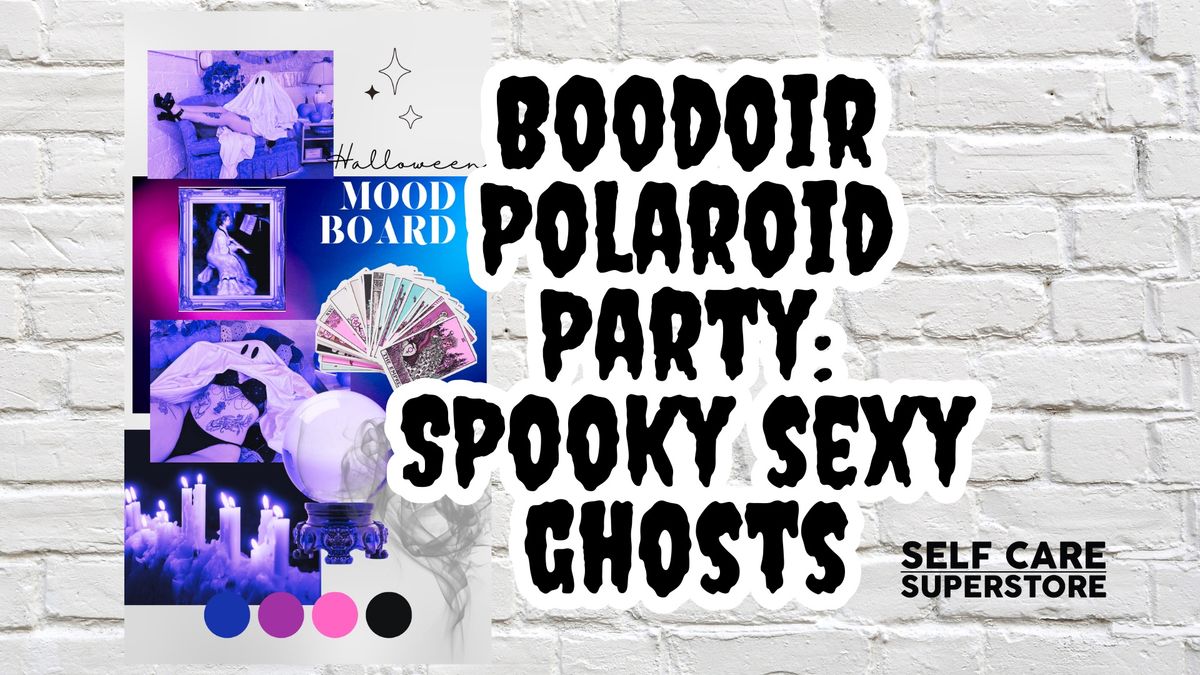 Boodoir Polaroid Party: Sexy Ghosts! - October 13th 