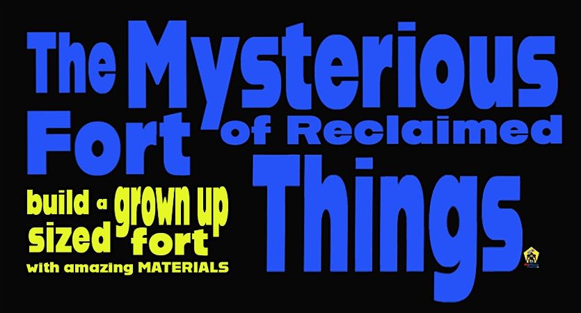 The Mysterious Fort of Reclaimed Things