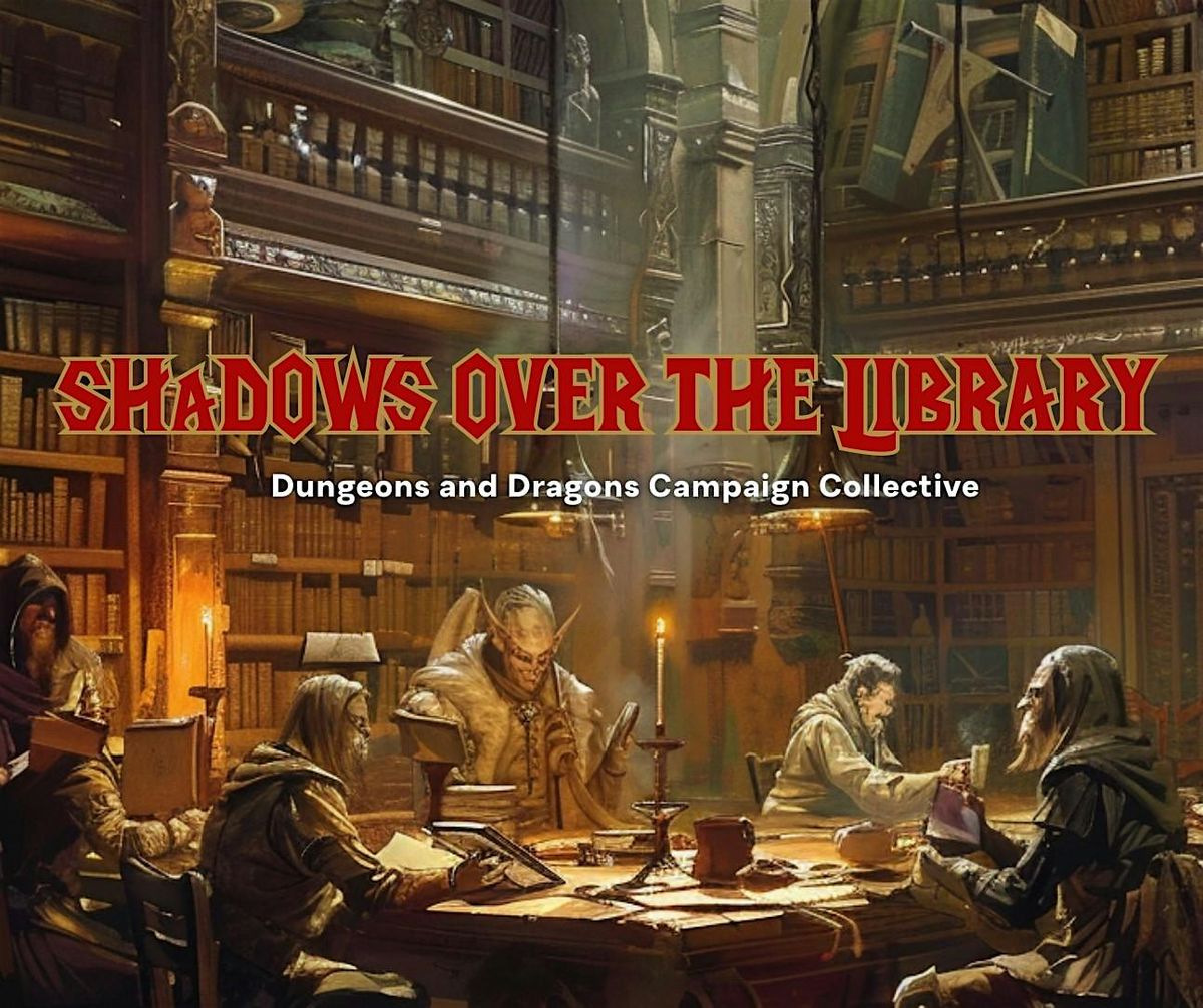 Shadows Over the Library D&D Campaign Collective
