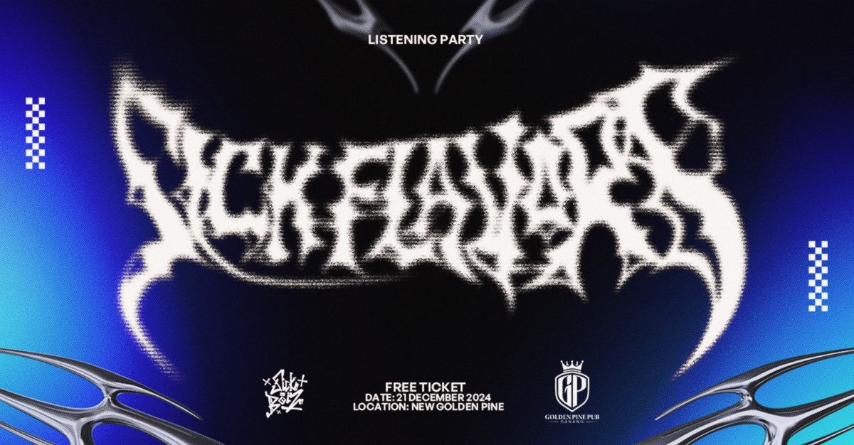 Listening Party: $ICKFLAVORS