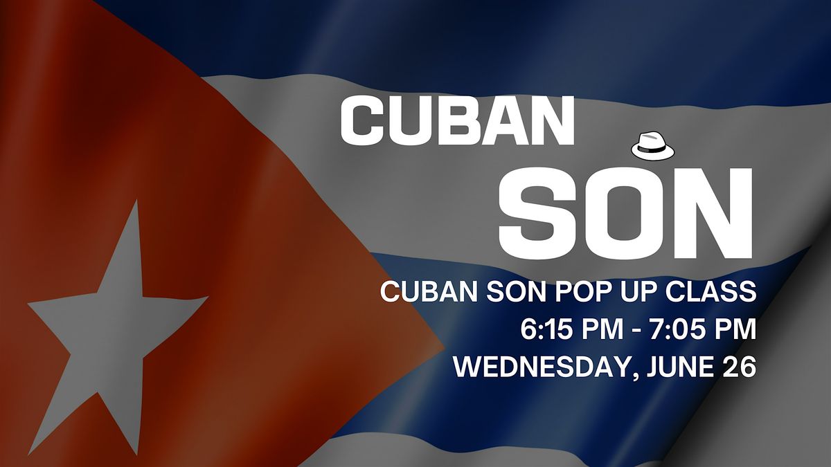 "Cuban Son" Pop up Class