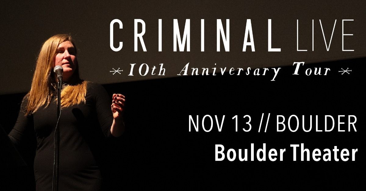 Criminal - 10th Anniversary Tour | Boulder Theater