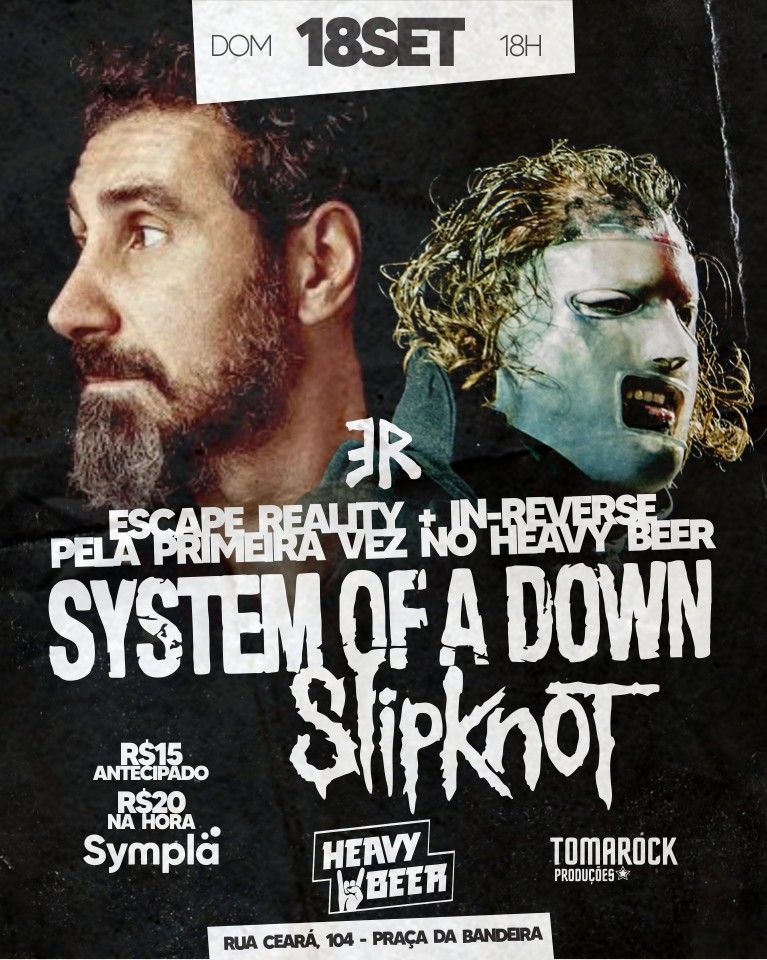 Tomarock Apresenta - SYSTEM OF A DOWN + SLIPKNOT TRIBUTOS ! (Escape Reality + In-Reverse)