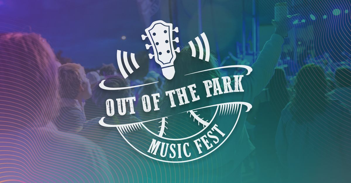 Out of the Park Music Fest