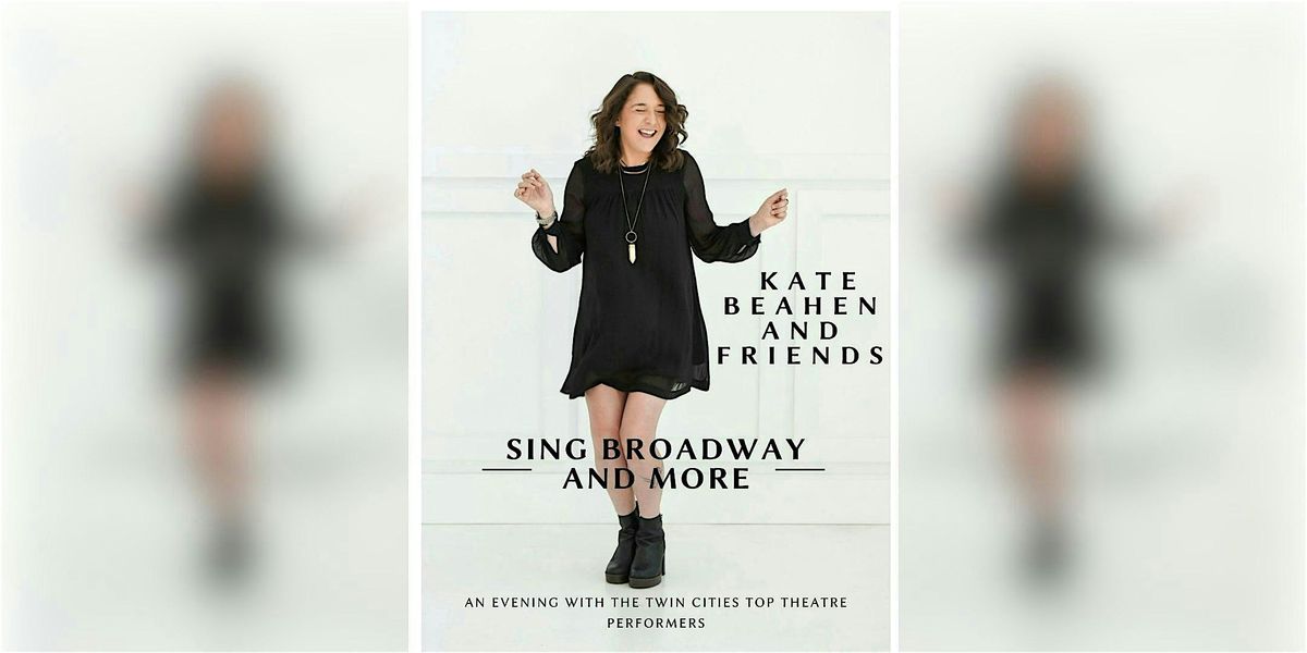 Kate Beahen and Friends Sing Broadway and More