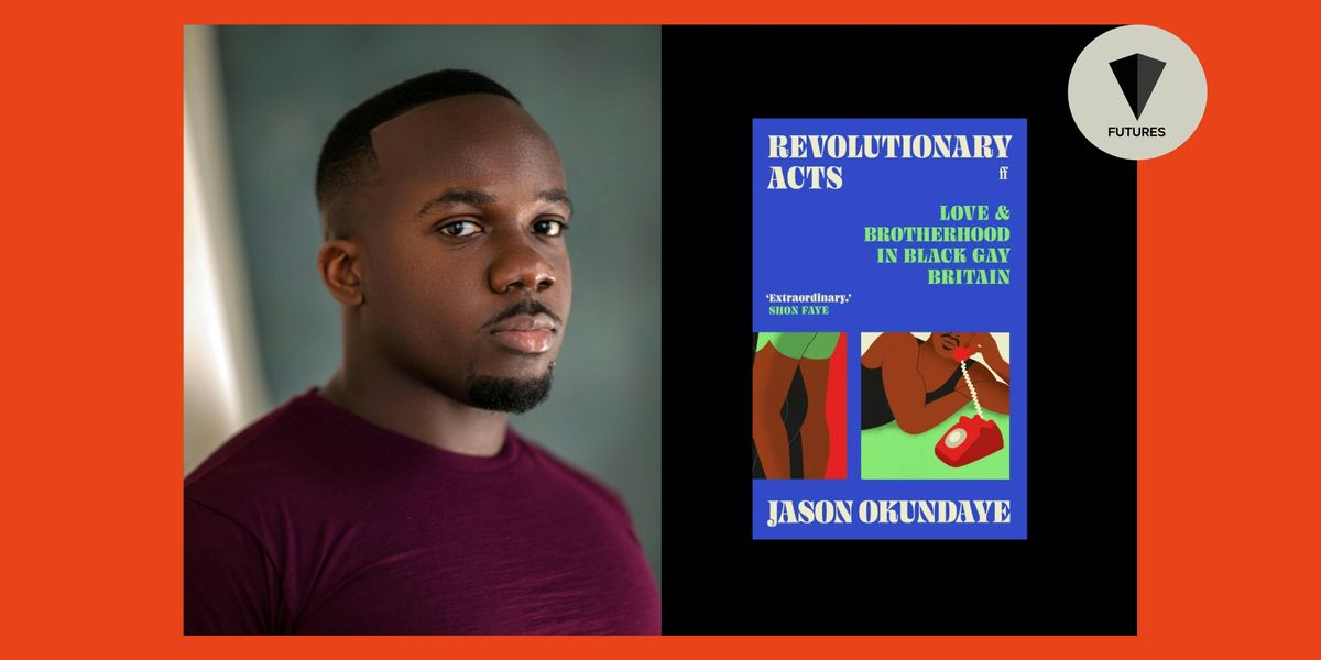 Jason Okundaye: Revolutionary Acts