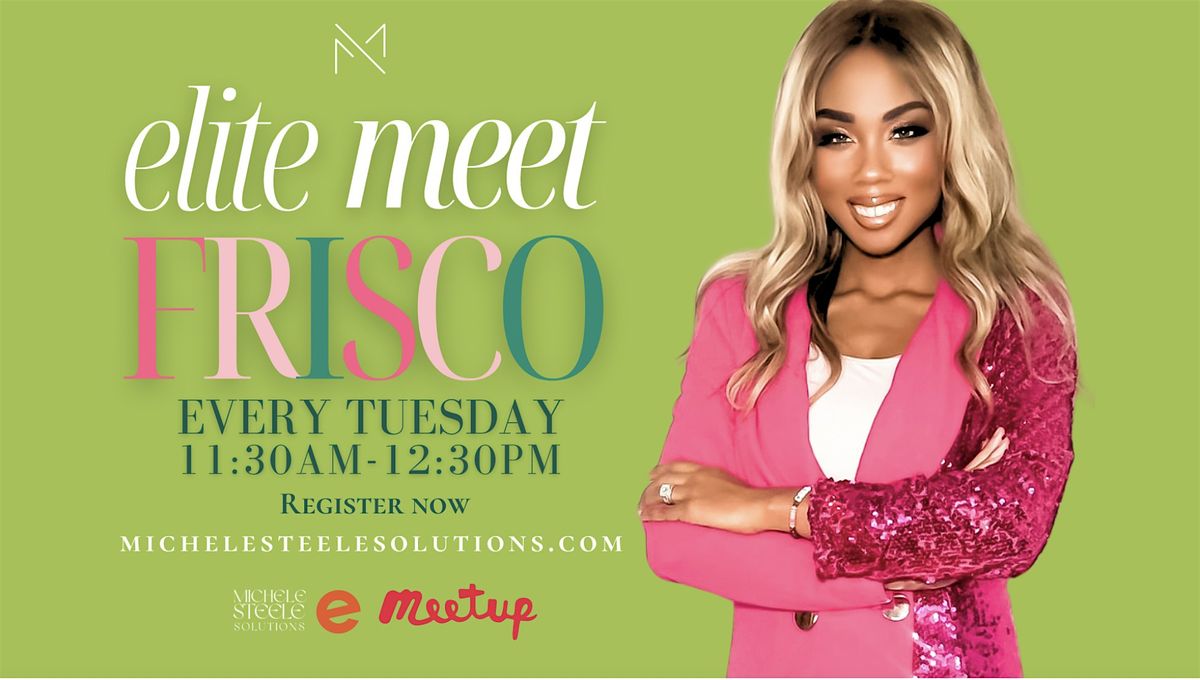 Elite Meet- FRISCO -Referral Networking for Faith Based Entrepreneurs