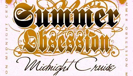 8\/20 - Summer Obsession Midnight Yacht Cruise