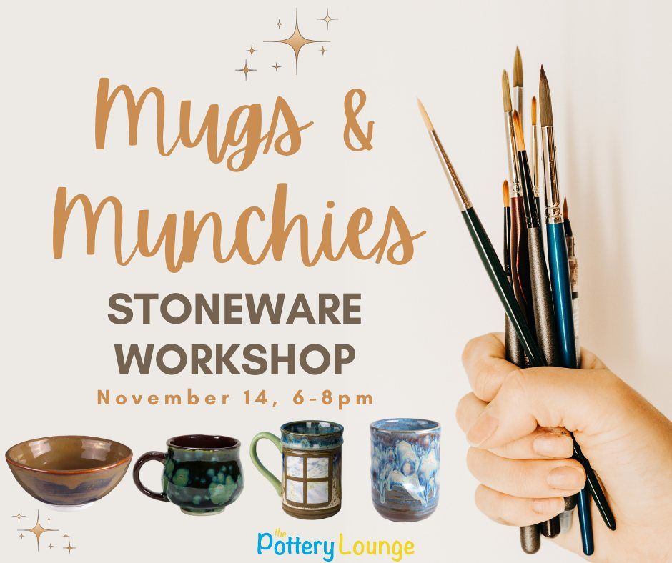 Mugs & Munchies: Stoneware Workshop