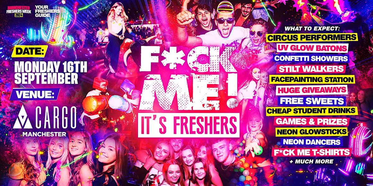 F*CK ME It's Freshers | Manchester Freshers 2024