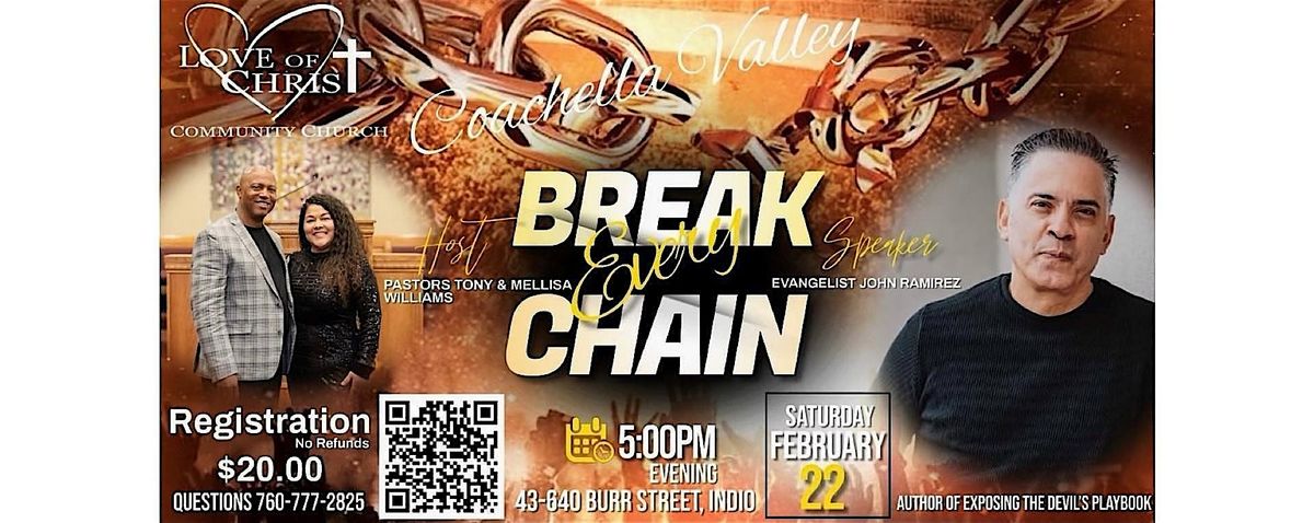 Break Every Chain with Evangelist John Ramirez