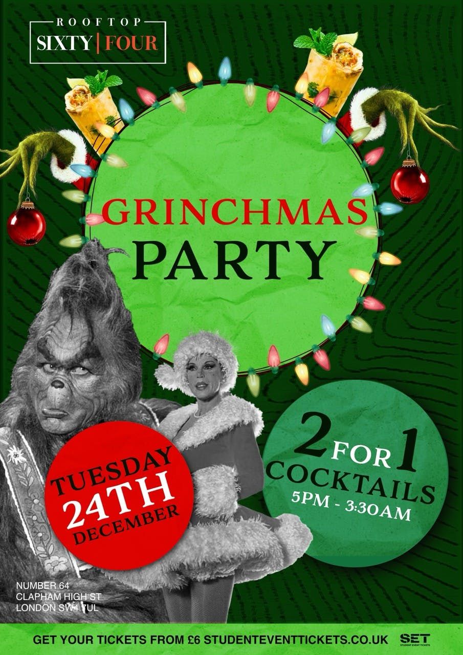 GRINCHMAS CHRISTMAS EVE N.64 CLAPHAM - TUESDAY 24TH DECEMBER