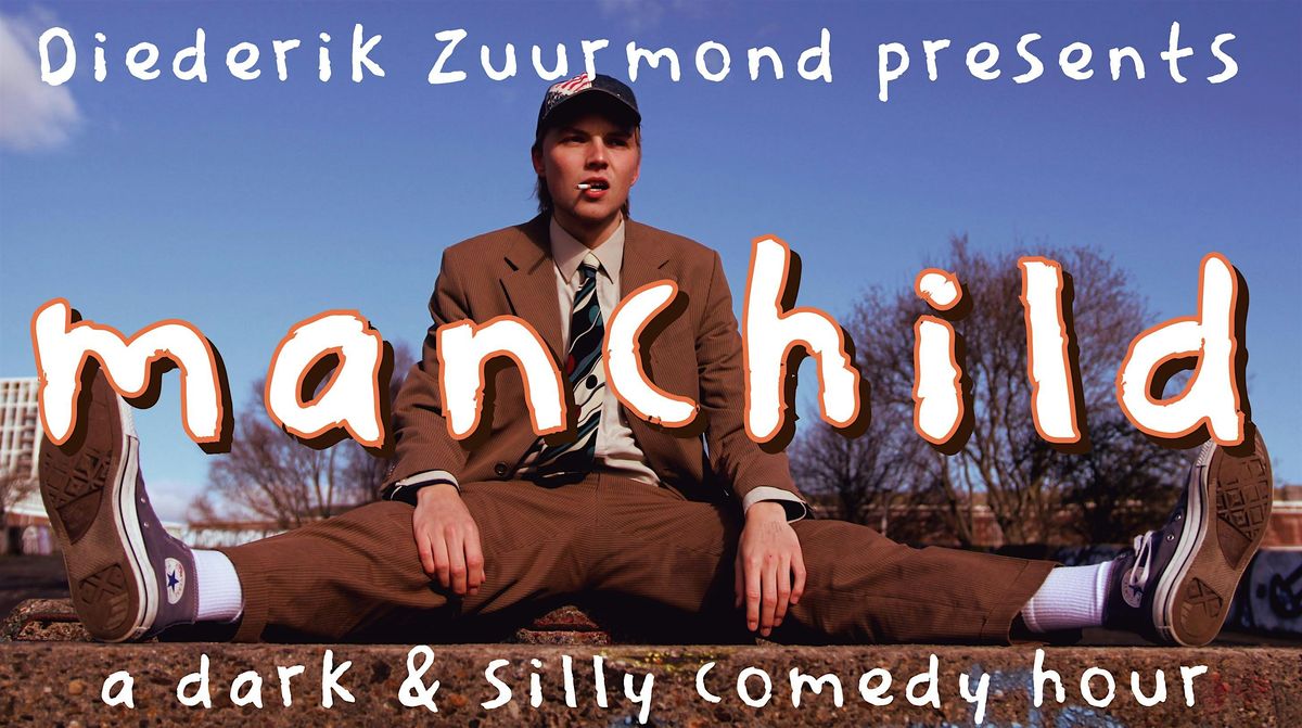 THE MANCHILD HOUR - stand-up comedy in english with Diederik Zuurmond