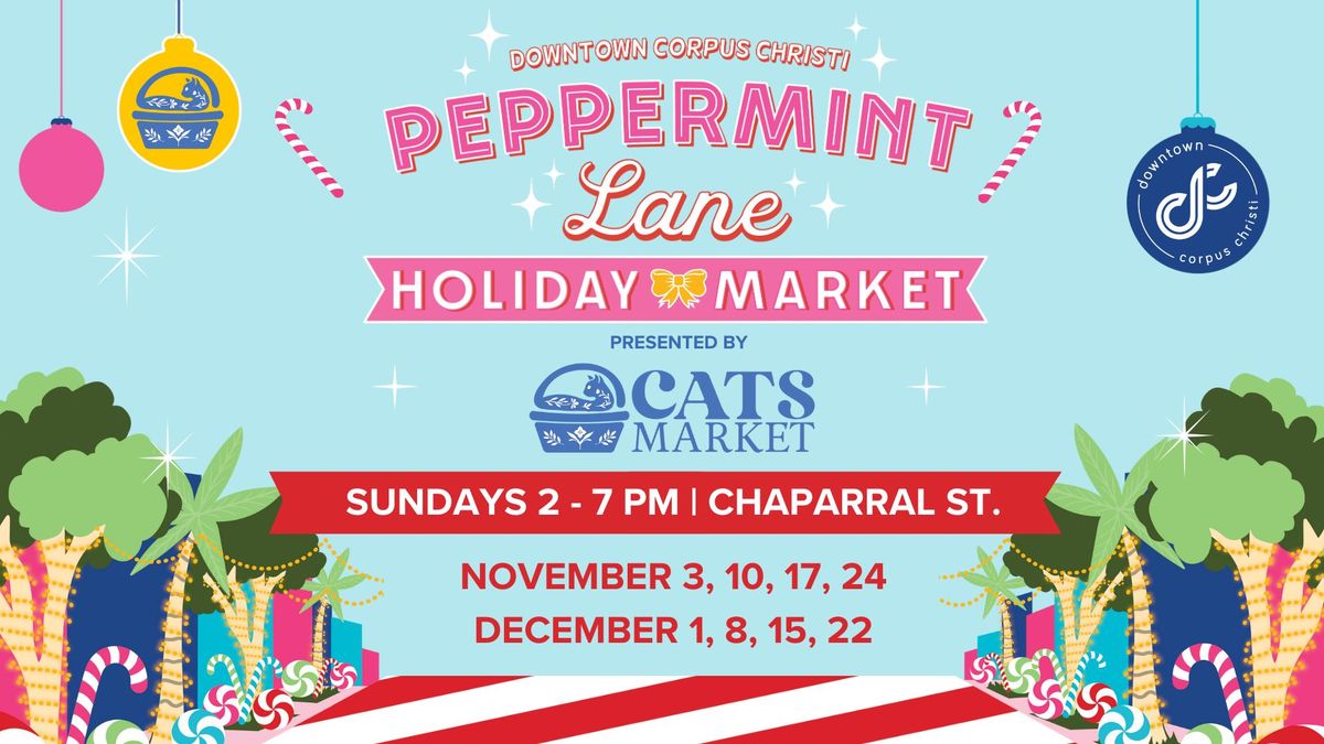 Peppermint Lane Holiday Market Presented by CATS Market UNA