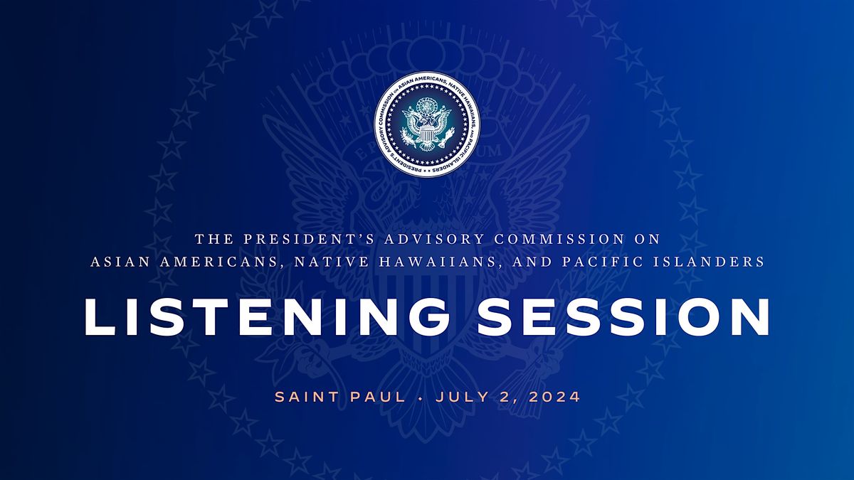 President\u2019s Advisory Commission on AA and NHPIs Listening Session