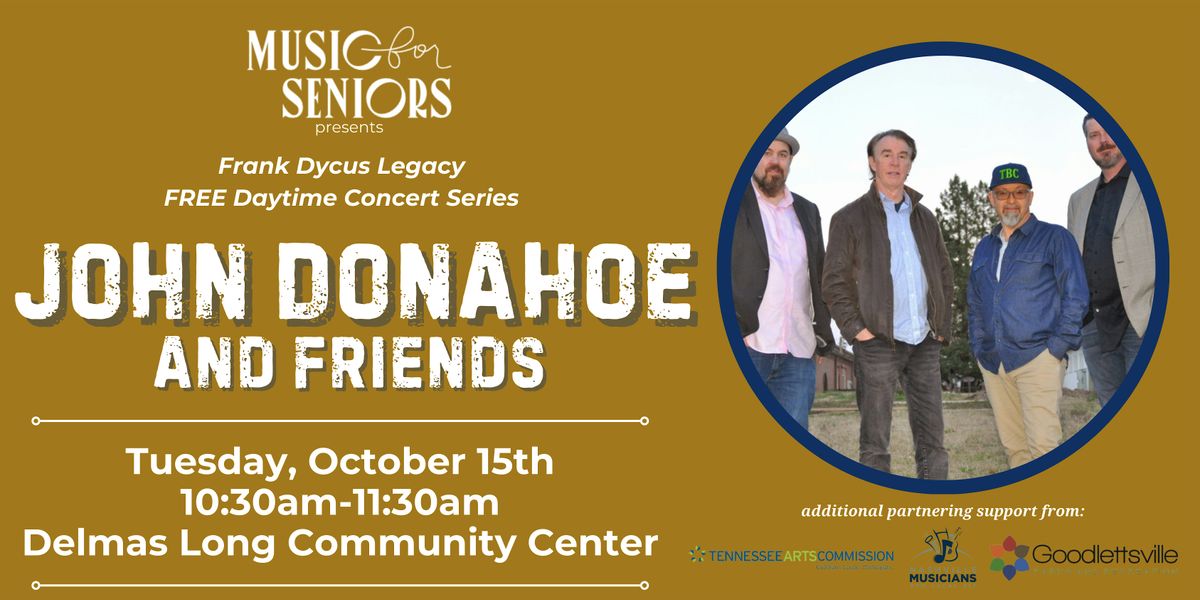 Music for Seniors Free Daytime Concert w\/ John Donahoe & Friends