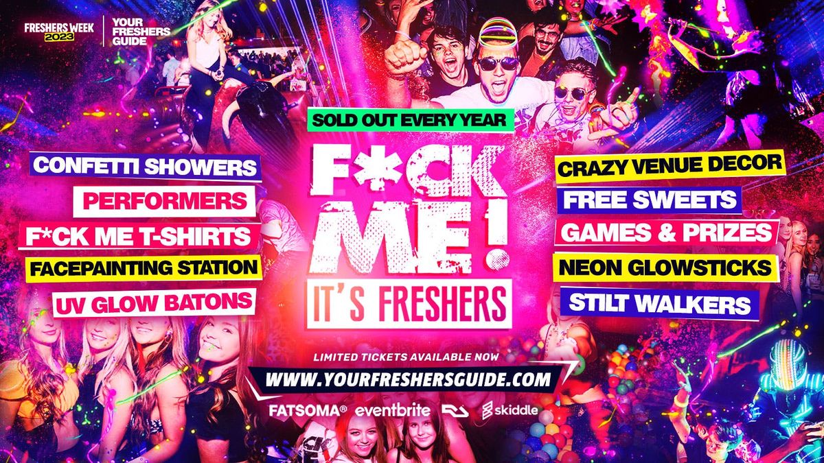 F*CK ME It's Freshers | Leicester Freshers 2025