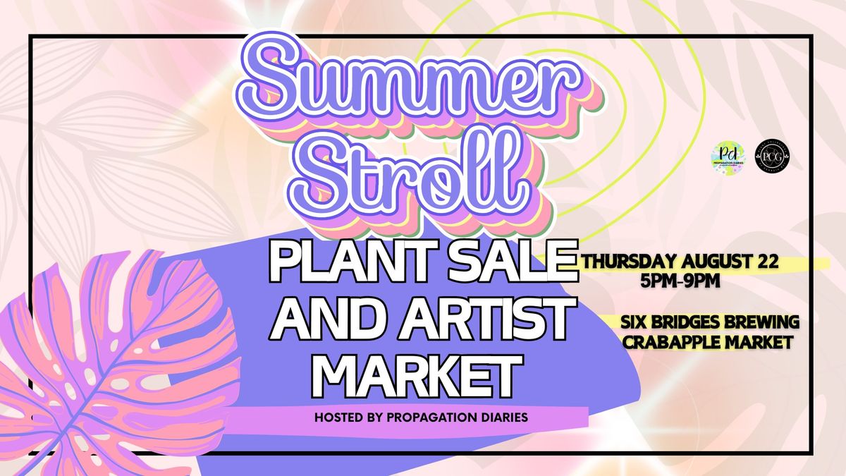 Summer Stroll in Crabapple: Plant Sale & Artist Market