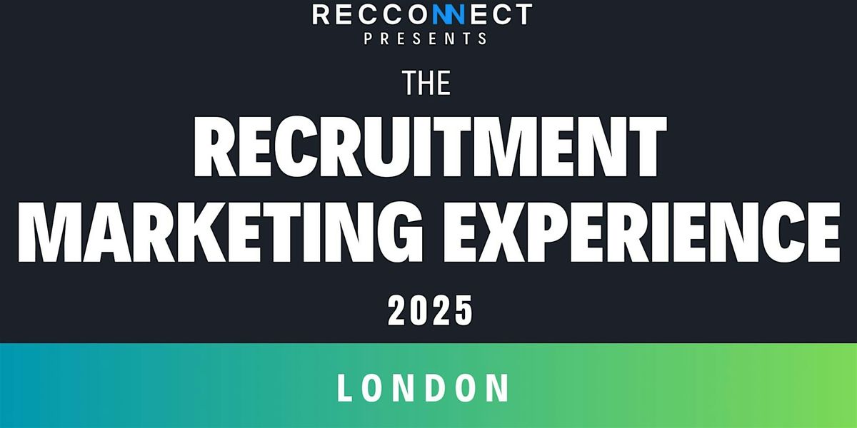 The Recruitment Marketing Experience 2025