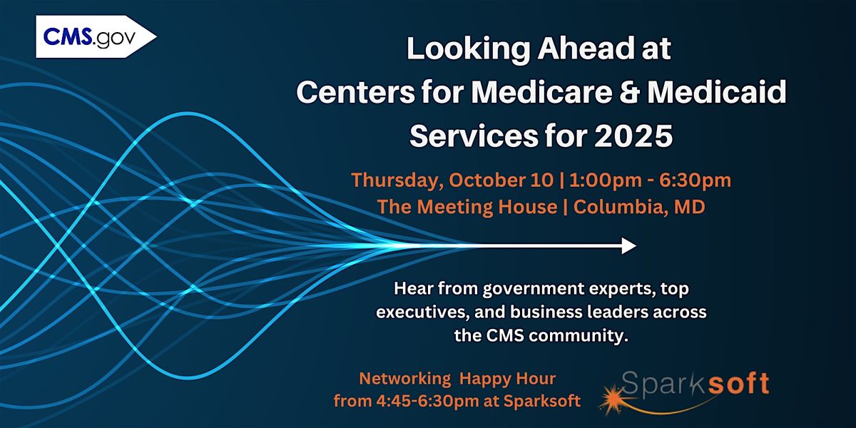 Looking Ahead at Centers for Medicare & Medicaid Services for 2025