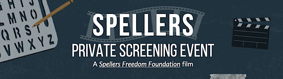 SPELLERS movie, private screening event!