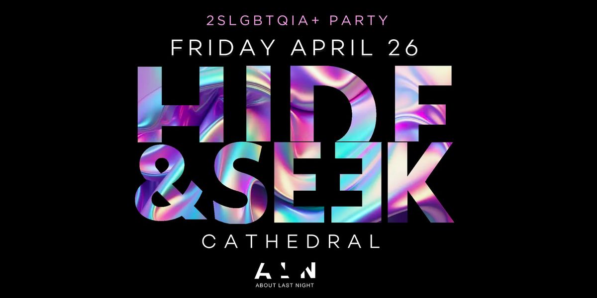 Hide and Seek x April 26th