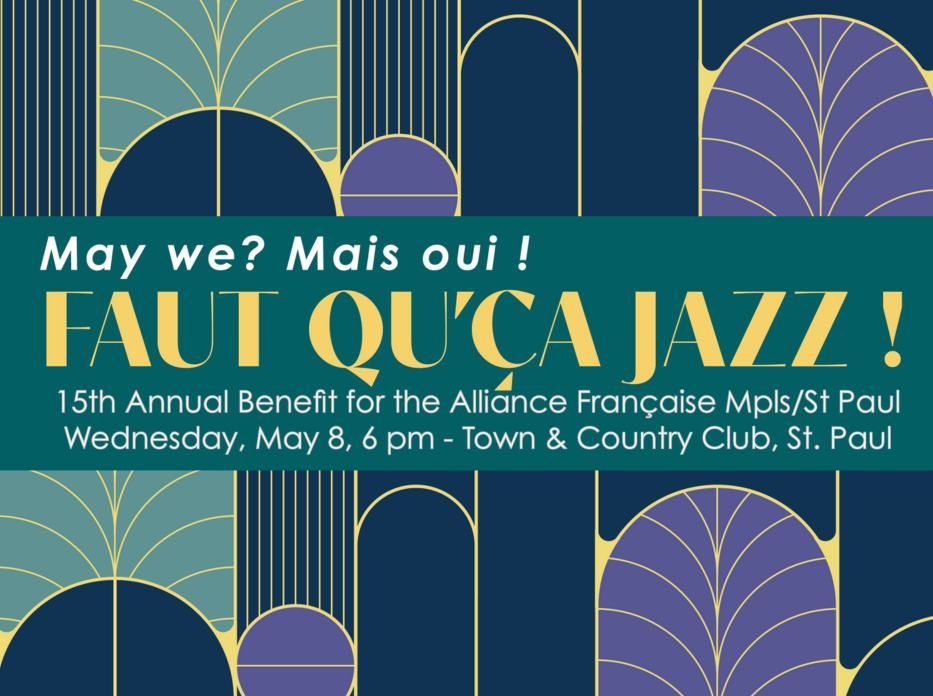 May we? Mais oui! - Faut qu'\u00e7a jazz ! - 15th Annual Gala Benefit