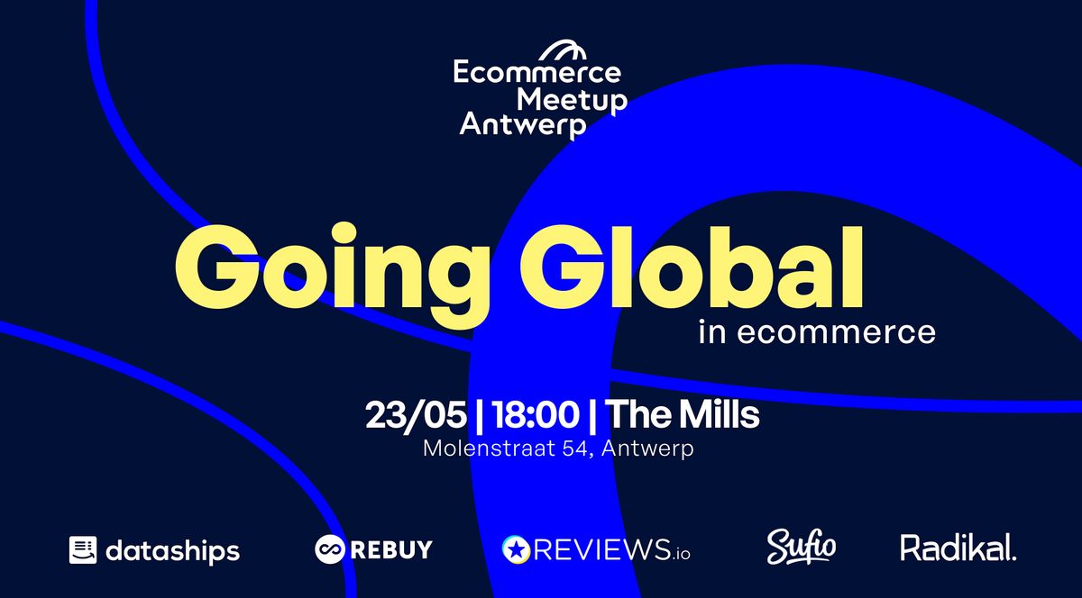 Ecommerce Meetup Antwerp, Going Global