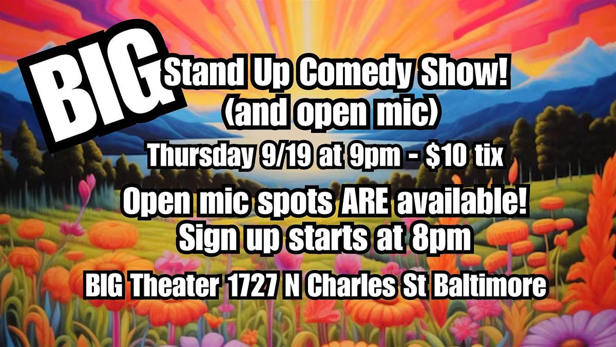 BIG Stand Up Comedy Show (and open mic)