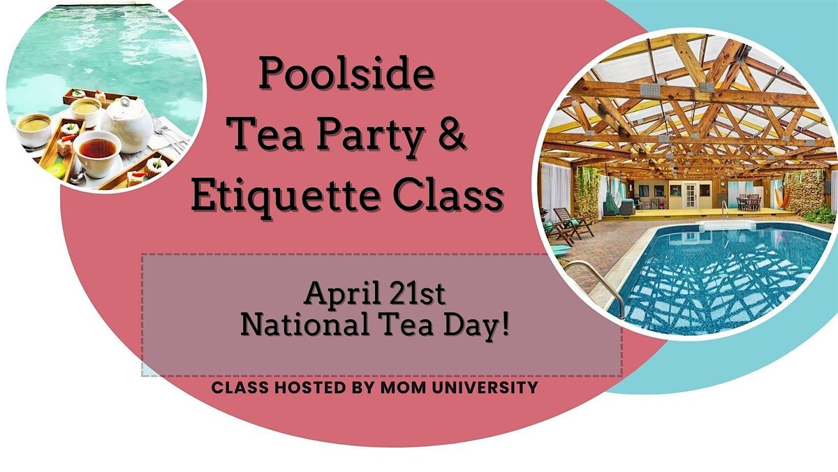 Poolside Tea and Etiquette Class