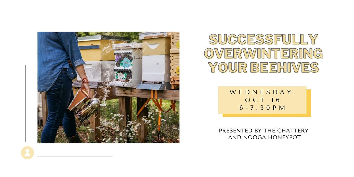 Successfully Overwintering Your Beehives - IN-PERSON CLASS