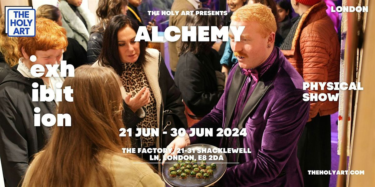 ALCHEMY - Art Exhibition in London