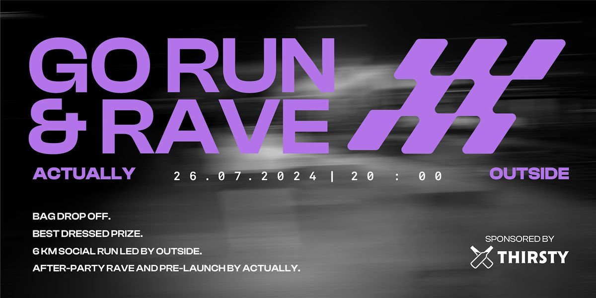 GO RUN & RAVE