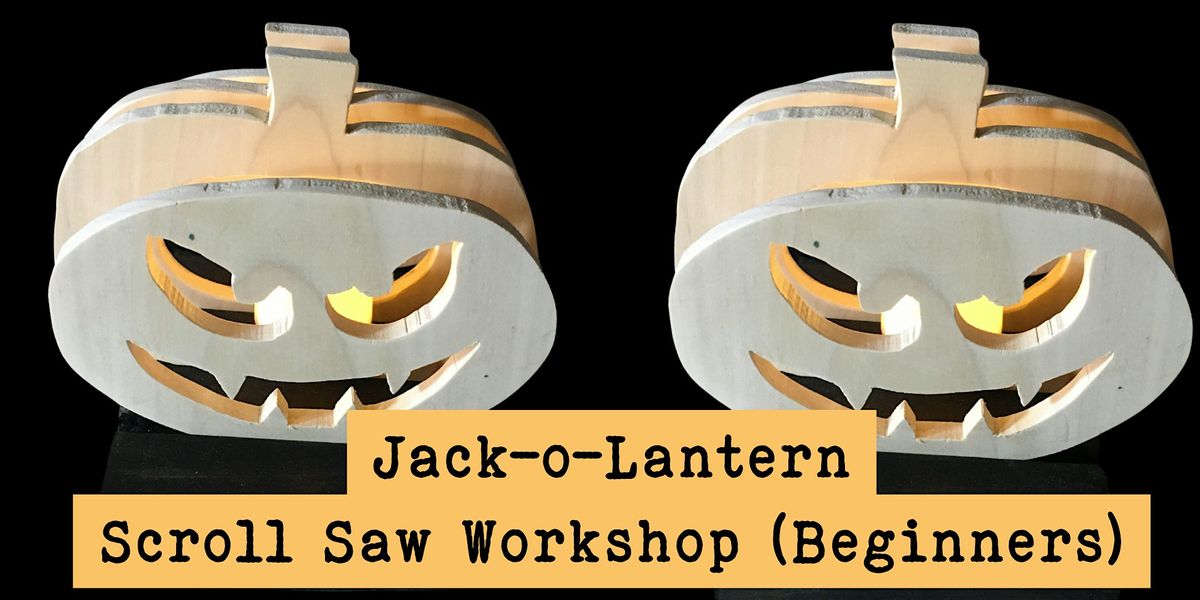 Jack-o-Lantern: Scroll Saw Workshop (Beginners)