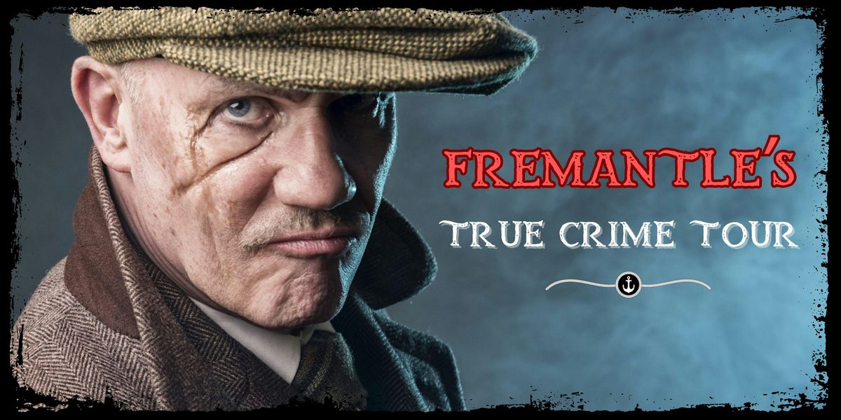 Fremantle's - True Crime Tour