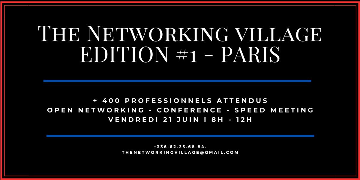 The Networking Village Paris - Edition #1