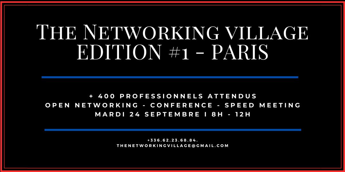 The Networking Village Paris - Edition #1