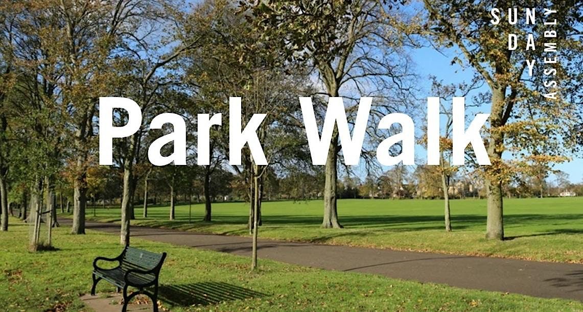 Park Walk: A Sunday Assembly Edinburgh event