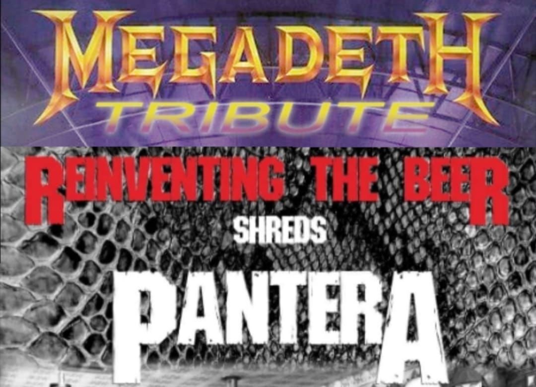 Reinventing The Beer Shreds Pantera & Megadeth Tribute