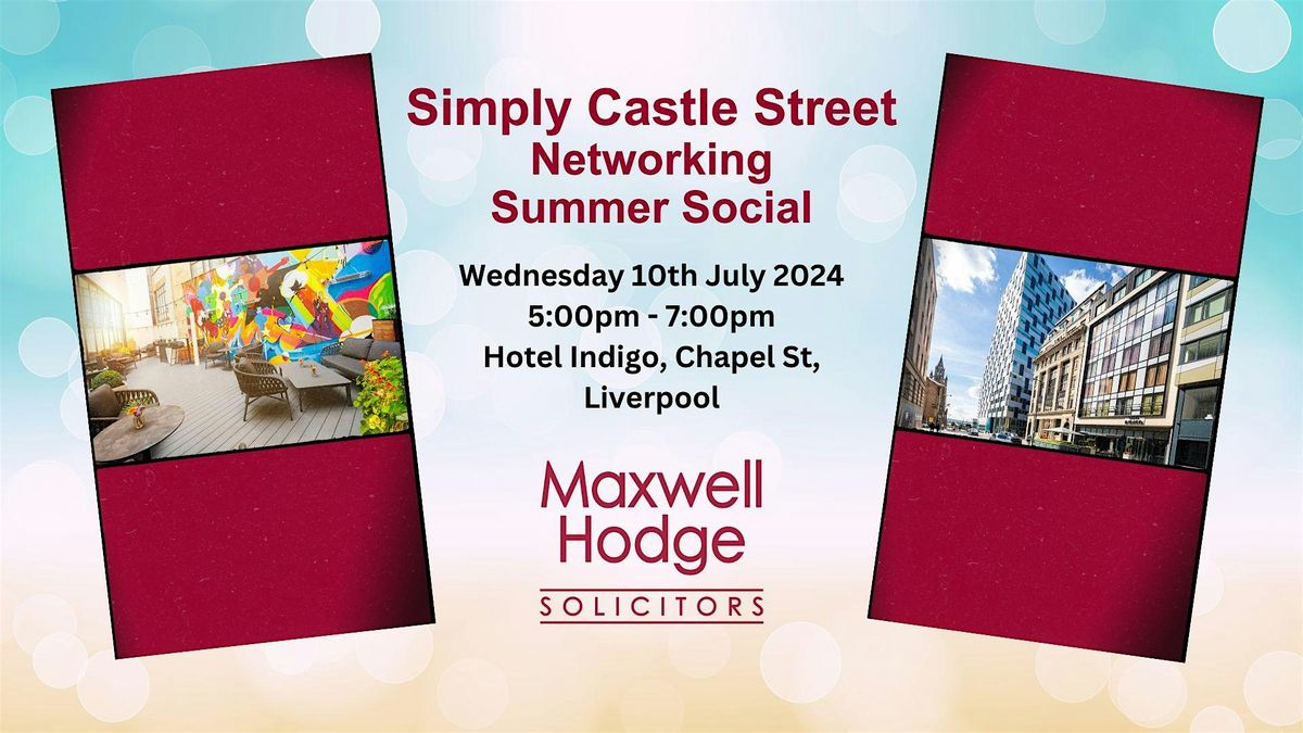 Simply Castle Street Networking - Summer Social