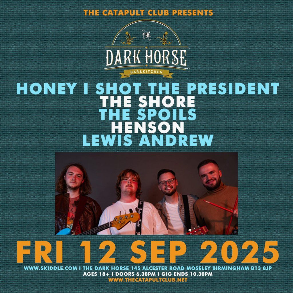 Honey I Shot the President \/ The Shore \/ The Spoils \/ Henson