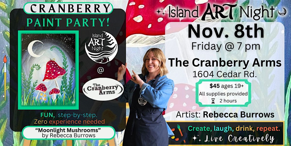 Friday night Paint Party at the Cranberry Arms - paint "Moonlight Mushrooms" with Rebecca!