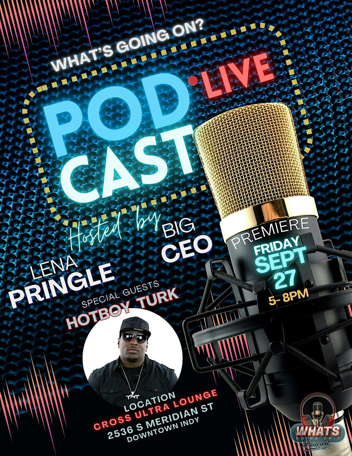 "WHATS GOING ON?"  LIVE PODCAST SHOW FEAT. HOTBOY  TURK