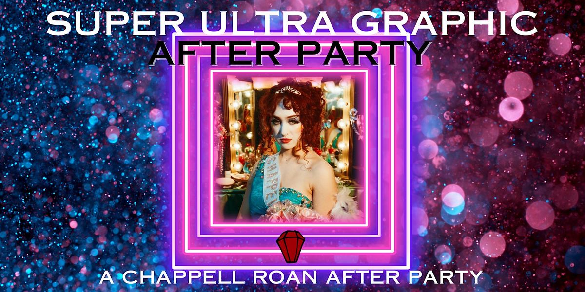 Super Ultra Graphic After Party | A Queer Bar Chappell Roan Celebration